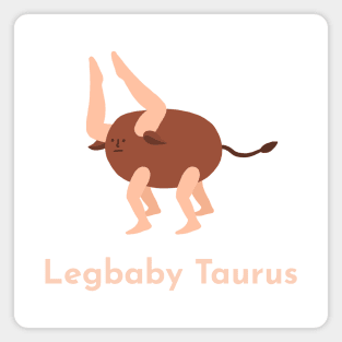 Legbaby Taurus | Zodiac | Cute | Funny | Weird | Gift | Minimalist | Star Sign | Astrology | Magnet